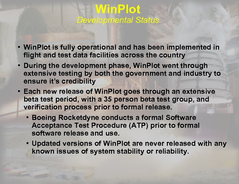 Win. Plot Developmental Status • Win. Plot is fully operational and has been implemented