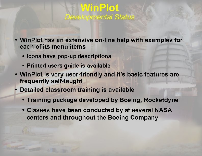 Win. Plot Developmental Status • Win. Plot has an extensive on-line help with examples