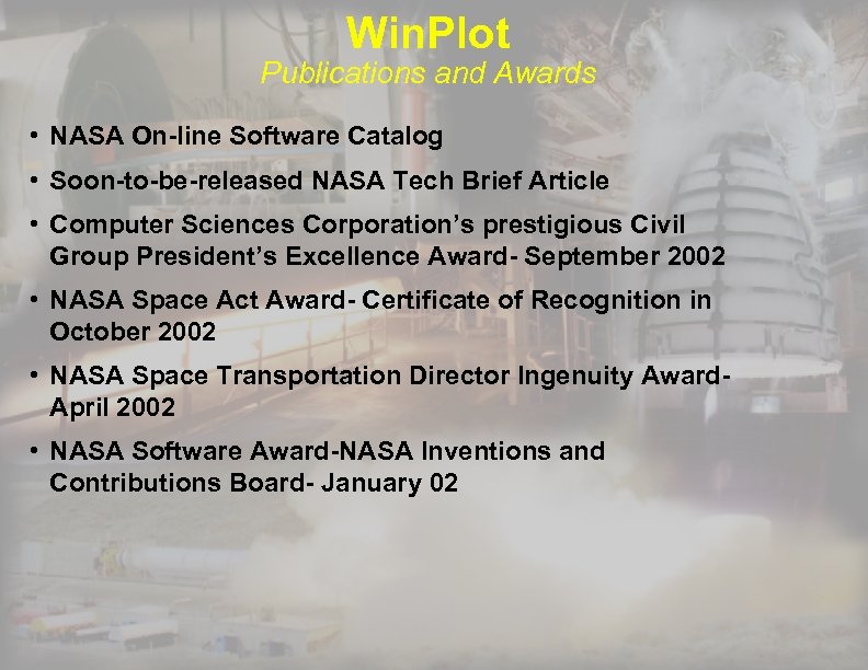 Win. Plot Publications and Awards • NASA On-line Software Catalog • Soon-to-be-released NASA Tech