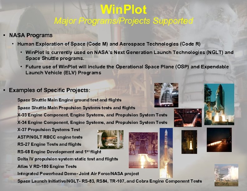 Win. Plot Major Programs/Projects Supported • NASA Programs • Human Exploration of Space (Code
