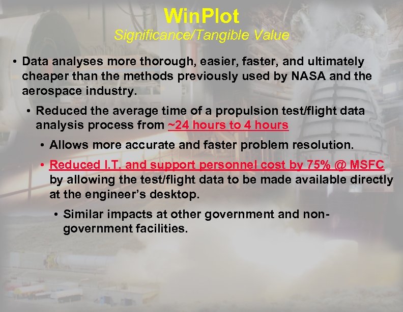 Win. Plot Significance/Tangible Value • Data analyses more thorough, easier, faster, and ultimately cheaper