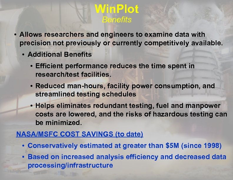 Win. Plot Benefits • Allows researchers and engineers to examine data with precision not