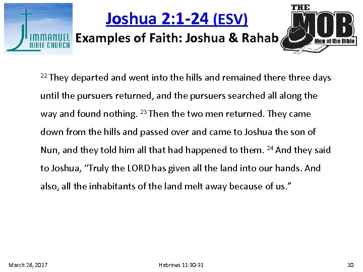 Joshua 2: 1 -24 (ESV) Examples of Faith: Joshua & Rahab 22 They departed