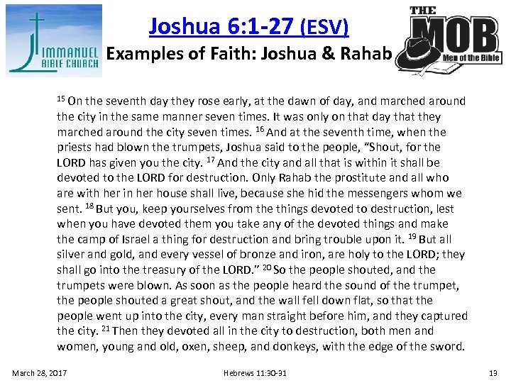 Joshua 6: 1 -27 (ESV) Examples of Faith: Joshua & Rahab 15 On the