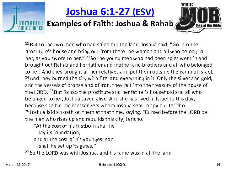 Joshua 6: 1 -27 (ESV) Examples of Faith: Joshua & Rahab 22 But to