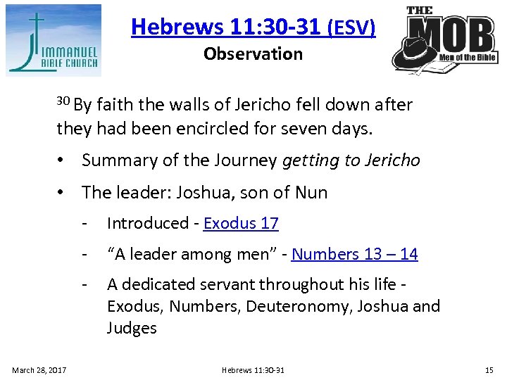 Hebrews 11: 30 -31 (ESV) Observation 30 By faith the walls of Jericho fell