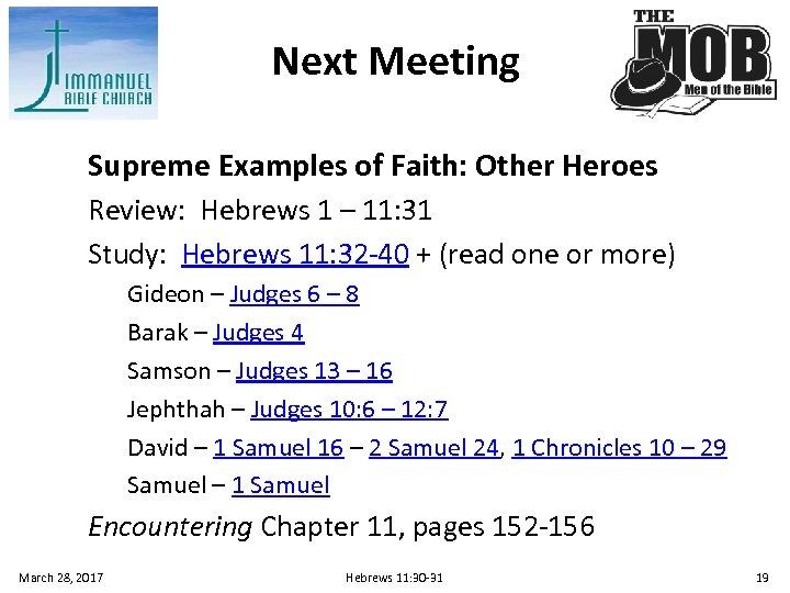 Next Meeting Supreme Examples of Faith: Other Heroes Review: Hebrews 1 – 11: 31