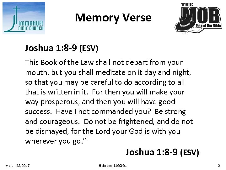 Memory Verse Joshua 1: 8 -9 (ESV) This Book of the Law shall not