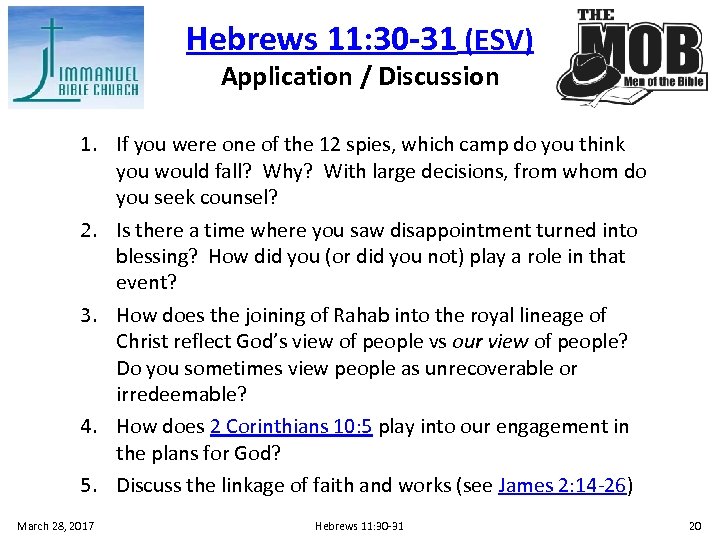 Hebrews 11: 30 -31 (ESV) Application / Discussion 1. If you were one of
