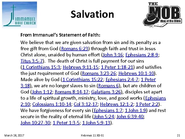 Salvation From Immanuel’s Statement of Faith: We believe that we are given salvation from