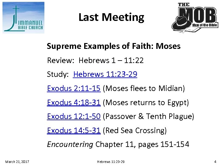 Last Meeting Supreme Examples of Faith: Moses Review: Hebrews 1 – 11: 22 Study:
