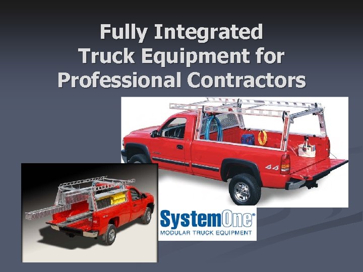Fully Integrated Truck Equipment for Professional Contractors 
