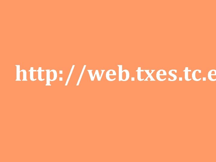 http: //web. txes. tc. e 