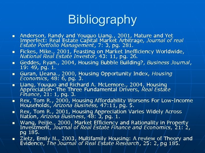 Bibliography n n n n n Anderson, Randy and Youguo Liang. , 2001, Mature