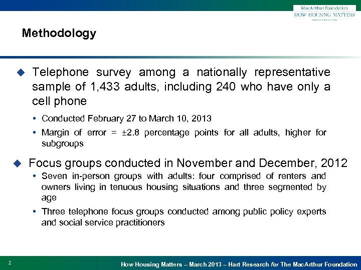 Methodology u Telephone survey among a nationally representative sample of 1, 433 adults, including
