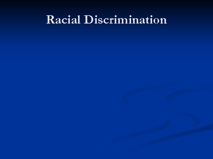 Racial Discrimination 