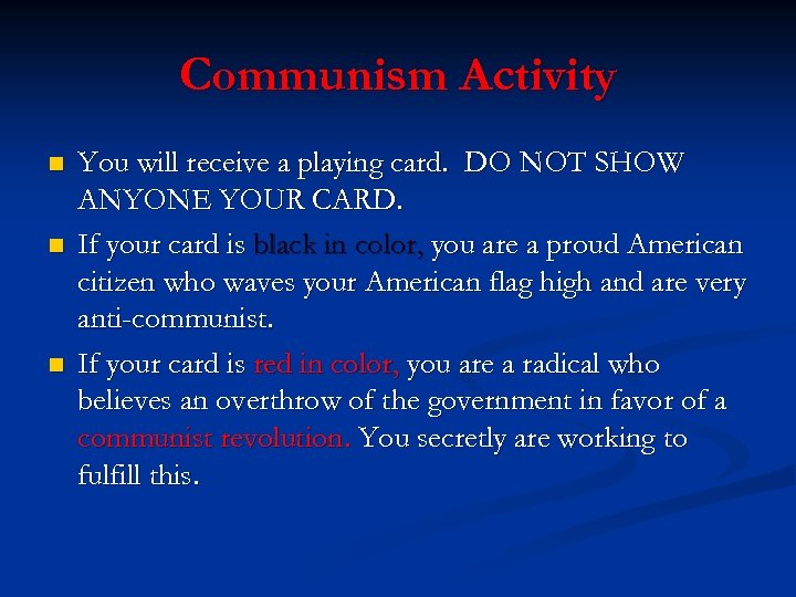 Communism Activity n n n You will receive a playing card. DO NOT SHOW