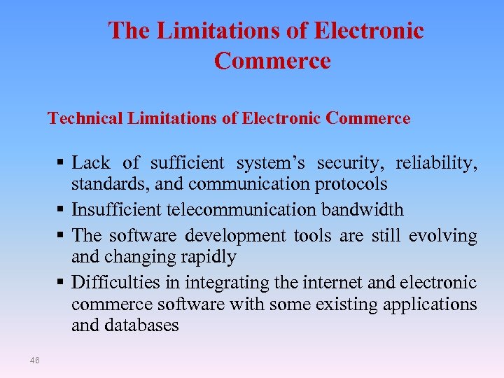 The Limitations of Electronic Commerce Technical Limitations of Electronic Commerce § Lack of sufficient