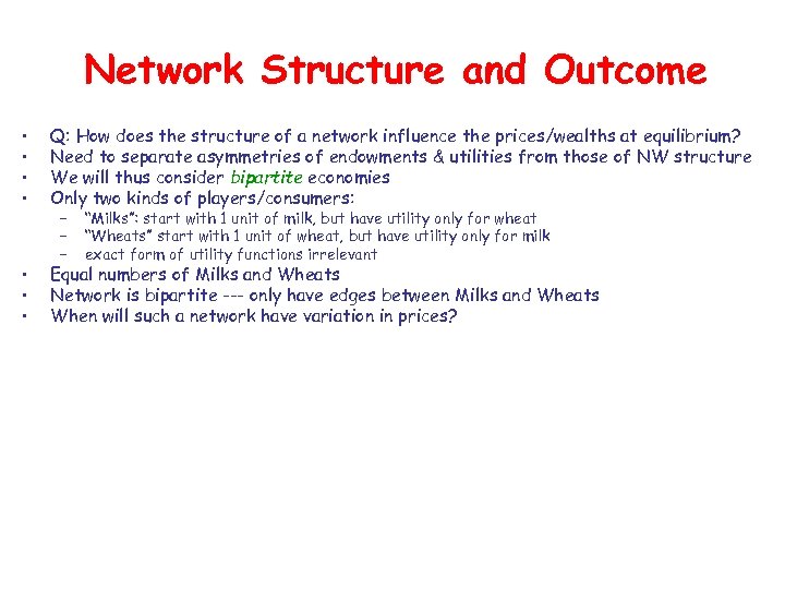 Network Structure and Outcome • • Q: How does the structure of a network