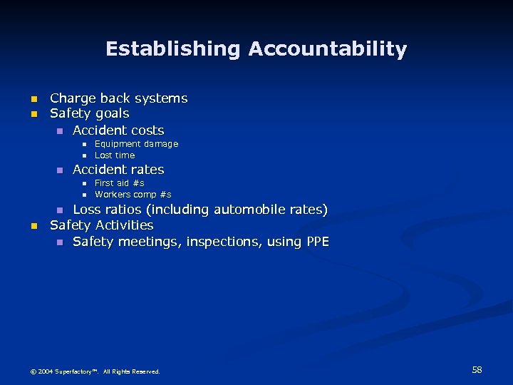 Establishing Accountability n n Charge back systems Safety goals n Accident costs n n