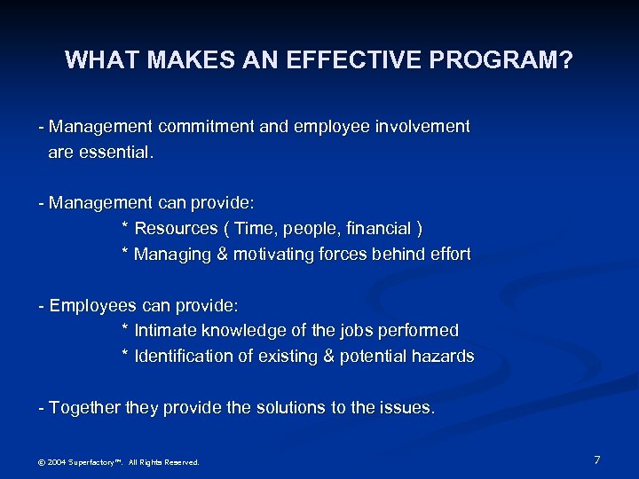 WHAT MAKES AN EFFECTIVE PROGRAM? - Management commitment and employee involvement are essential. -