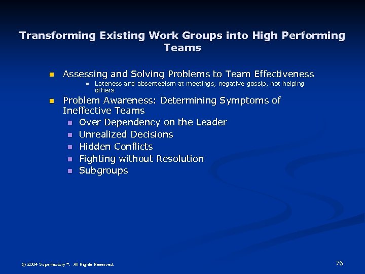 Transforming Existing Work Groups into High Performing Teams n Assessing and Solving Problems to