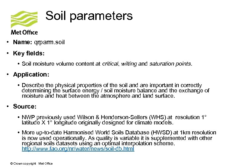Soil parameters • Name: qrparm. soil • Key fields: • Soil moisture volume content