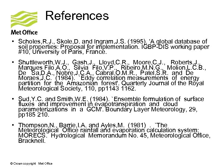 References • Scholes, R. J. , Skole, D. and Ingram, J. S. (1995). ‘A