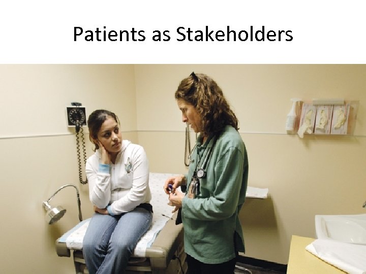 Patients as Stakeholders 