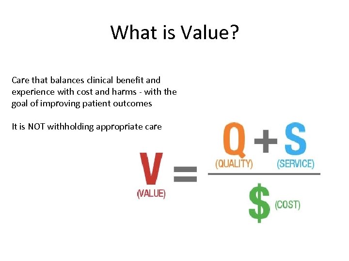 What is Value? Care that balances clinical benefit and experience with cost and harms