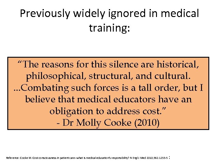 Previously widely ignored in medical training: “The reasons for this silence are historical, philosophical,