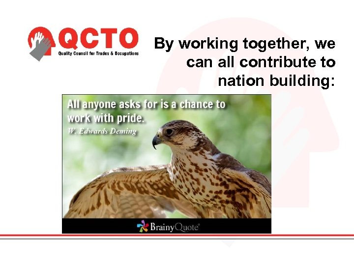 By working together, we can all contribute to nation building: 