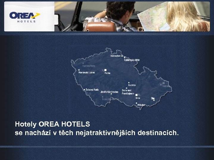 Hotely OREA HOTELS se nachází v těch nejatraktivnějších destinacích. 