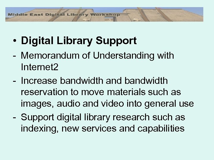  • Digital Library Support - Memorandum of Understanding with Internet 2 - Increase