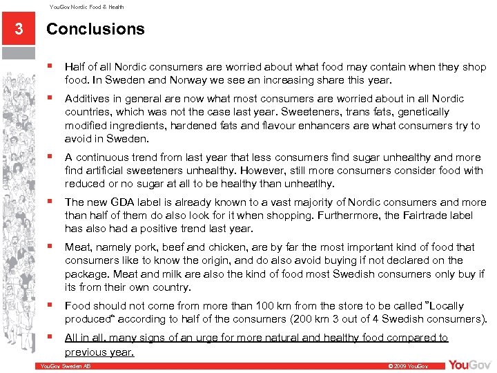 You. Gov Nordic Food & Health 3 Conclusions § Half of all Nordic consumers