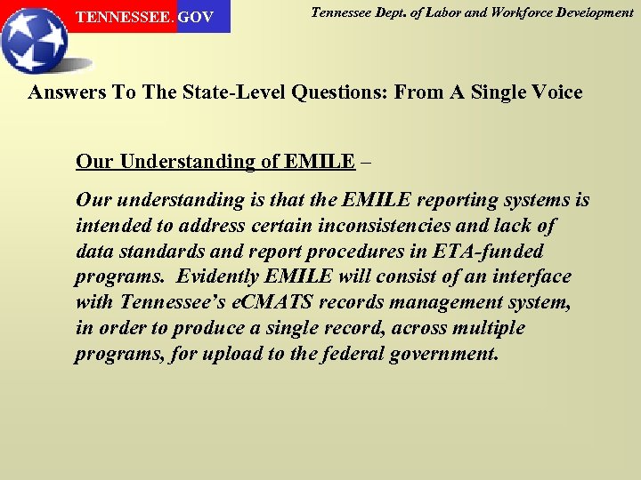 TENNESSEE. GOV Tennessee Dept. of Labor and Workforce Development Answers To The State-Level Questions:
