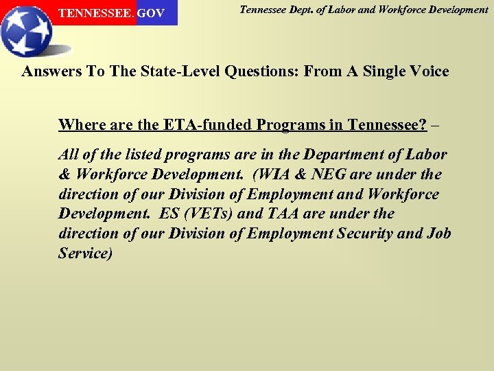 TENNESSEE. GOV Tennessee Dept. of Labor and Workforce Development Answers To The State-Level Questions: