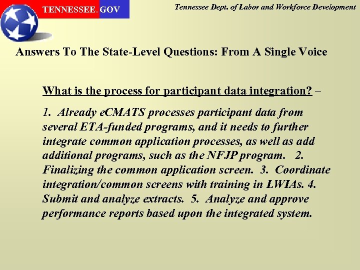 TENNESSEE. GOV Tennessee Dept. of Labor and Workforce Development Answers To The State-Level Questions: