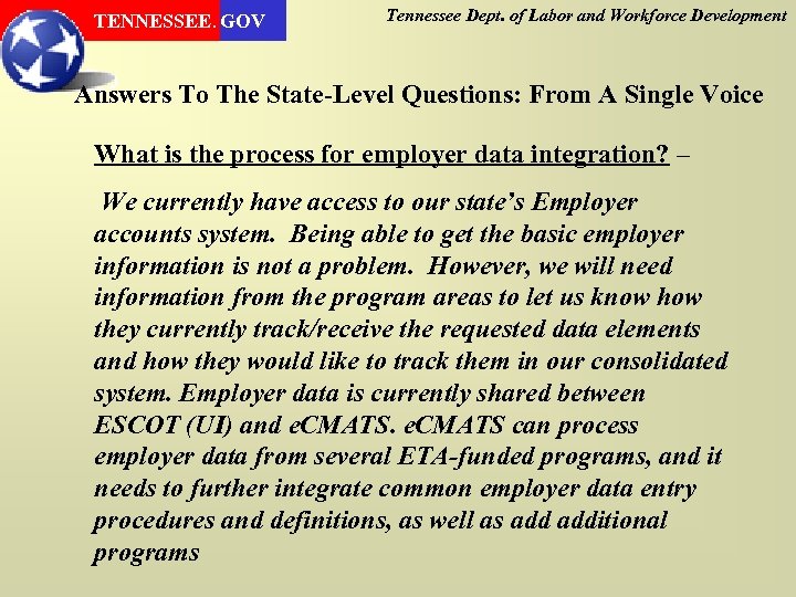 TENNESSEE. GOV Tennessee Dept. of Labor and Workforce Development Answers To The State-Level Questions: