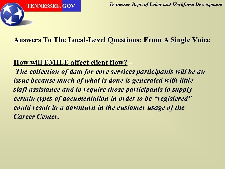 TENNESSEE. GOV Tennessee Dept. of Labor and Workforce Development Answers To The Local-Level Questions: