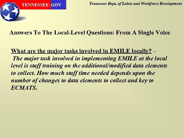 TENNESSEE. GOV Tennessee Dept. of Labor and Workforce Development Answers To The Local-Level Questions: