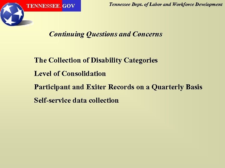 TENNESSEE. GOV Tennessee Dept. of Labor and Workforce Development Continuing Questions and Concerns The