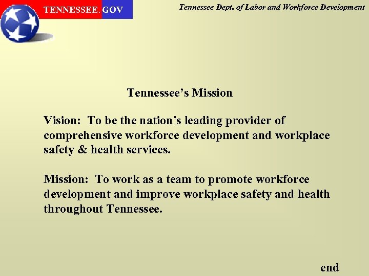 TENNESSEE. GOV Tennessee Dept. of Labor and Workforce Development Tennessee’s Mission Vision: To be