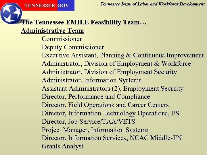 TENNESSEE. GOV Tennessee Dept. of Labor and Workforce Development The Tennessee EMILE Feasibility Team…