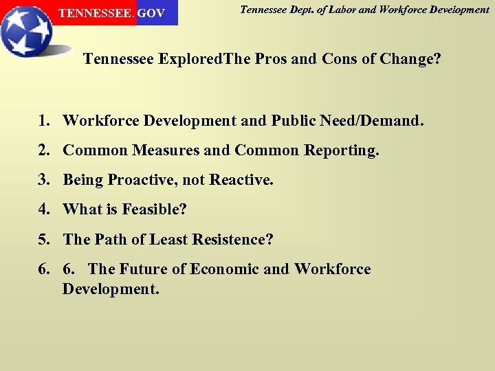 TENNESSEE. GOV Tennessee Dept. of Labor and Workforce Development Tennessee Explored. The Pros and