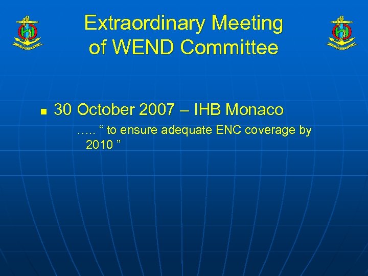 Extraordinary Meeting of WEND Committee n 30 October 2007 – IHB Monaco …. .