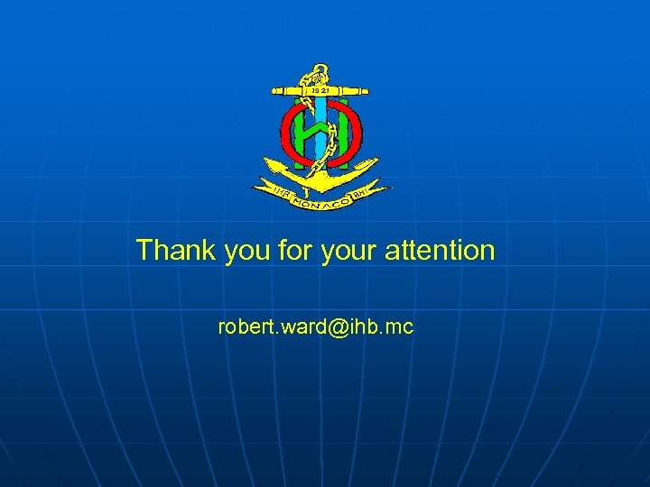 Thank you for your attention robert. ward@ihb. mc 