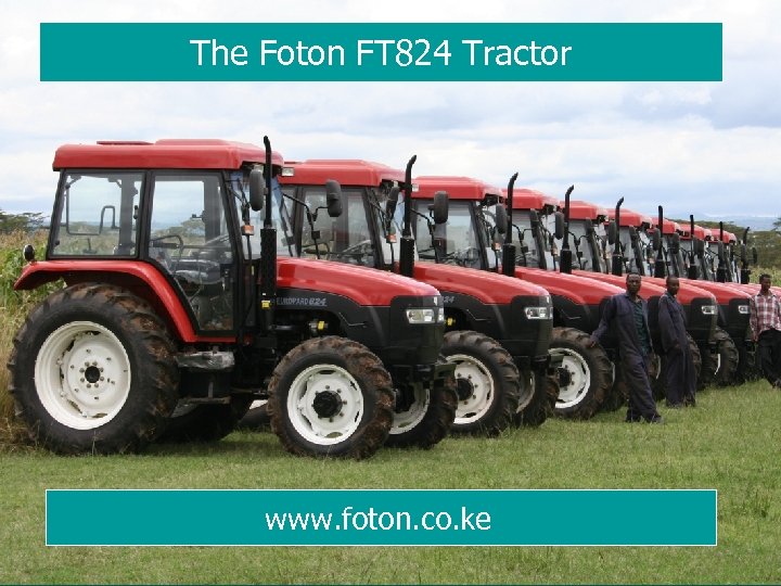 The Foton FT 824 Tractor www. foton. co. ke 