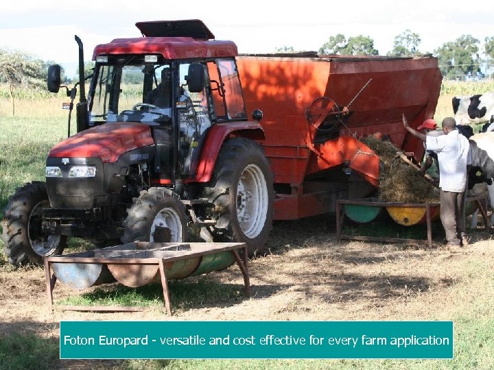 Foton Europard - versatile and cost effective for every farm application 