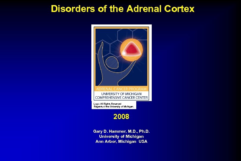 Disorders of the Adrenal Cortex Logo: All Rights Reserved Regents of the University of